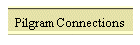 Pilgram Connections
